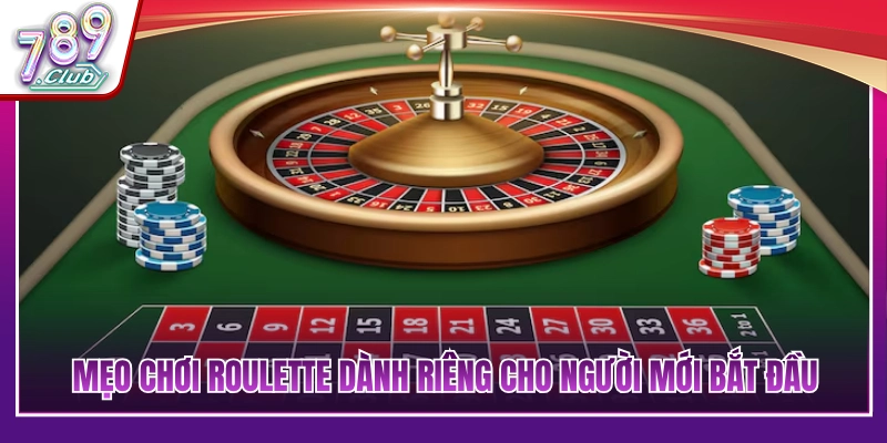 Hướng dẫn chơi Roulette an toàn cho tân thủ 